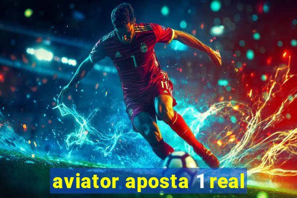 aviator aposta 1 real